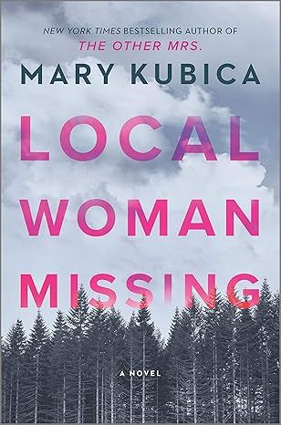 Local Woman Missing: A Novel of Domestic Suspense by Mary Kubica - Audio CD