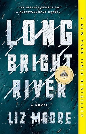 Long Bright River: A GMA Book Club Pick (A Novel) by Liz Moore