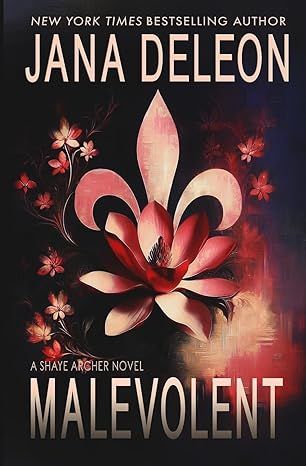 Malevolent (Shaye Archer Series) by Jana DeLeon - Paperback