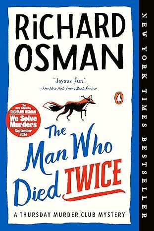 The Man Who Died Twice: A Thursday Murder Club Mystery by Richard Osman