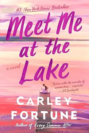 Meet Me at the Lake by Carley Fortune - Kindle