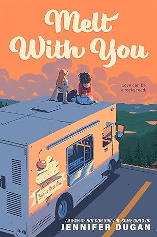 Melt With You by Jennifer Dugan - Hardcover