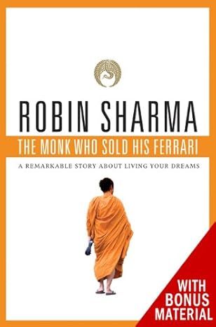 The Monk Who Sold His Ferrari: A Fable About Fulfilling Your Dreams & Reaching Your Destiny by Robin Sharma - Paperback