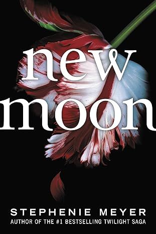 New Moon (The Twilight Saga) by Stephenie Meyer