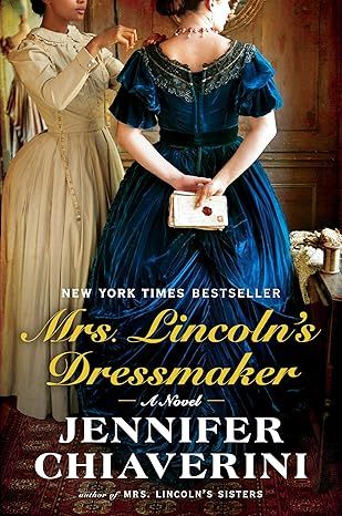 Mrs. Lincoln's Dressmaker: A Novel by Jennifer Chiaverini - Audio CD