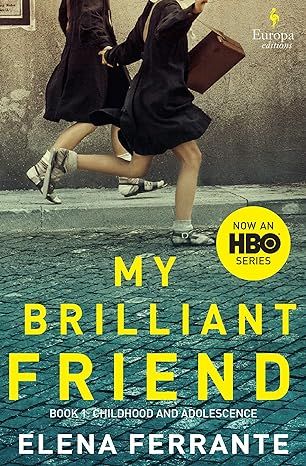 My Brilliant Friend by Elena Ferrante - Kindle