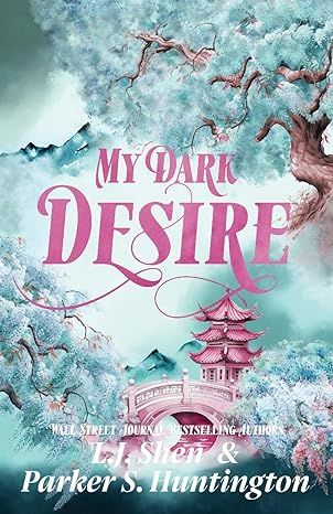 My Dark Desire: An Enemies-to-Lovers Romance (Dark Prince Road) by L.J Shen - Kindle