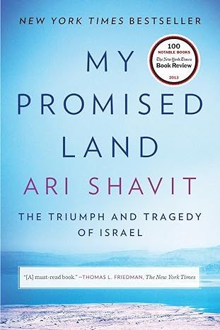 My Promised Land: The Triumph and Tragedy of Israel by Ari Shavit