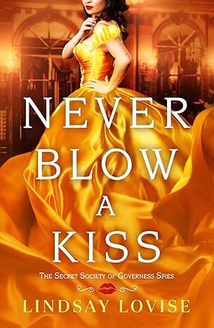 Never Blow a Kiss by Lindsay Lovise - Kindle