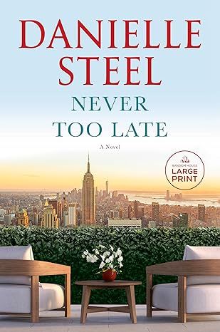 Never Too Late: A Novel by Danielle Steel - Paperback