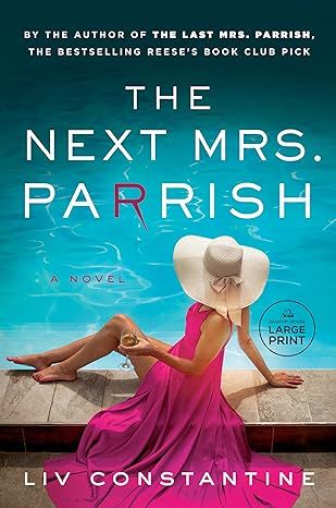 The Next Mrs. Parrish: A Novel by Liv Constantine - Paperback