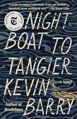 Night Boat to Tangier by Kevin Barry - Paperback