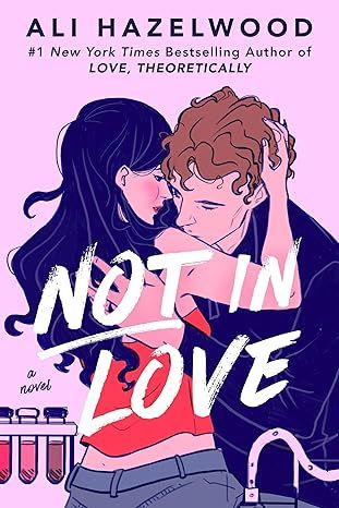 Not in Love by Ali Hazelwood - Hardcover