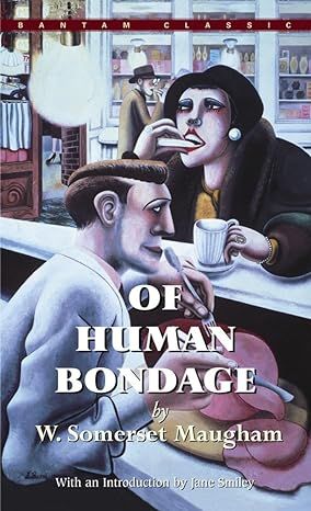 Of Human Bondage (Bantam Classics) by W. Somerset Maugham