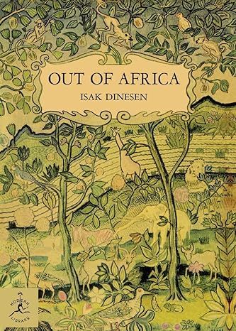 Out of Africa (Modern Library 100 Best Nonfiction Books) by Isak Dinesen