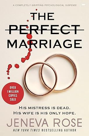 The Perfect Marriage: A Completely Gripping Psychological Suspense by Jeneva Rose - Hardcover