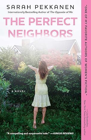 The Perfect Neighbors: A Novel by Sarah Pekkanen - Kindle