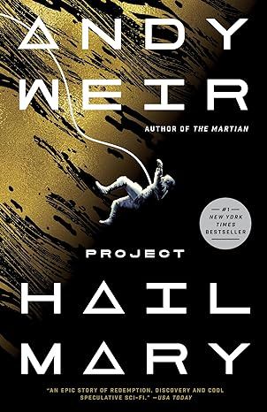 Project Hail Mary: A Novel by Andy Weir - Paperback