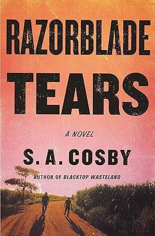 Razorblade Tears by S.A. Cosby - Hardcover