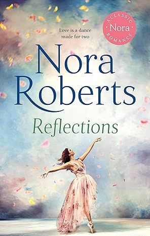 Reflections (Bannion Family) by Nora Roberts