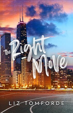 The Right Move (Windy City Series Book 2) by Liz Tomforde - Paperback