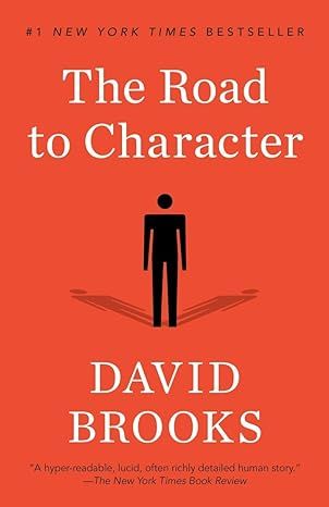 The Road to Character by David Brooks