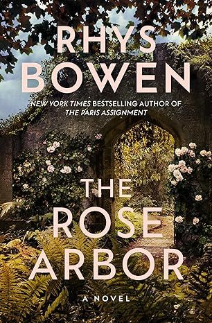 The Rose Arbor: A Novel by Rhys Bowen - Audiobook