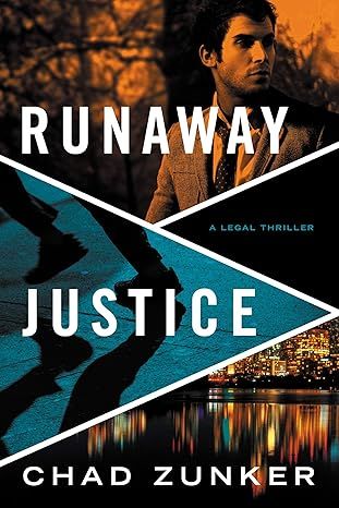 Runaway Justice (David Adams, 3) by Chad Zunker - Kindle