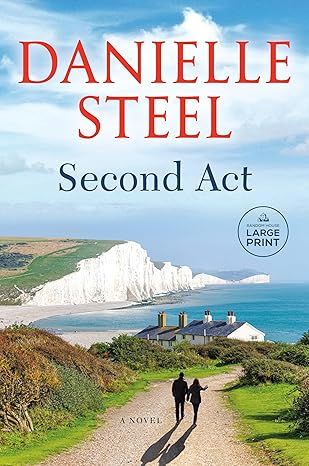 Second Act: A Novel (Random House Large Print) by Danielle Steel - Hardcover