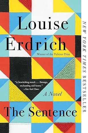 The Sentence: A Novel by Louise Erdrich - Kindle