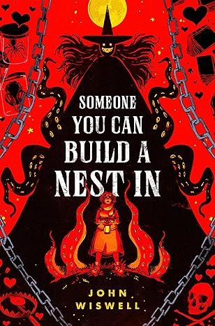 Someone You Can Build A Nest In by John Wiswell - Paperback