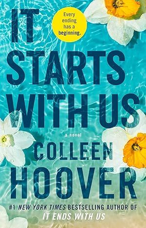 It Starts with Us: A Novel (It Ends with Us Book 2) by Colleen Hoover