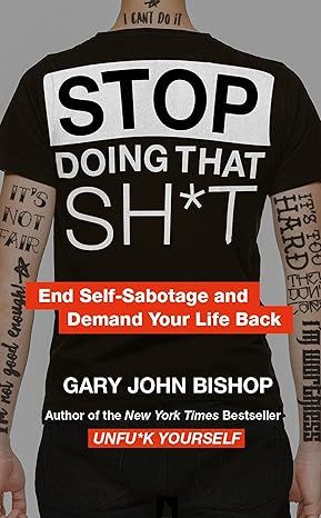 Stop Doing That Sh*t by Gary John Bishop - Audio CD