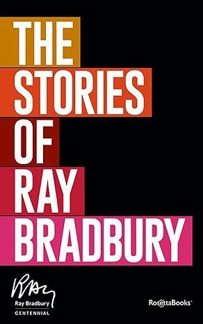 The Stories of Ray Bradbury: Introduction by Christopher Buckley (Everyman's Library Contemporary Classics Series) by Ray Bradbury - Kindle