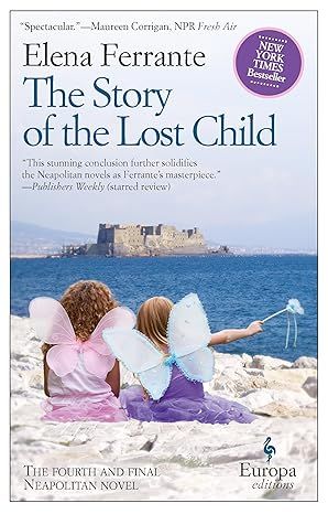 The Story of the Lost Child: A Novel (Neapolitan Novels, 4) by Elena Ferrante - Paperback