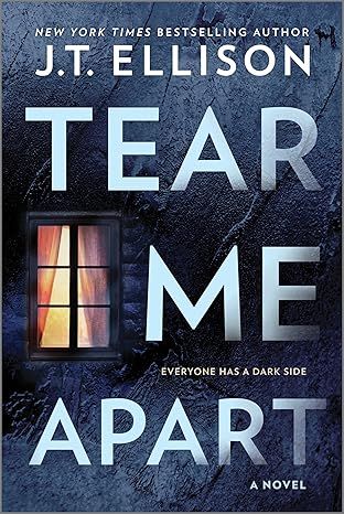 Tear Me Apart: A Novel by J.T. Ellison