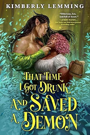 That Time I Got Drunk and Saved a Demon (Mead Mishaps, 1) by Kimberly Lemming