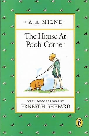 The House at Pooh Corner (Winnie-the-Pooh) by A. A. Milne
