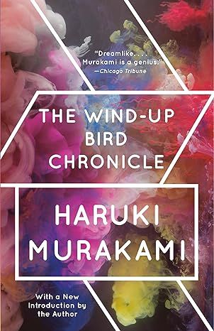 The Wind-Up Bird Chronicle: A Novel by Haruki Murakami