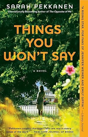 Things You Won't Say: A Novel by Sarah Pekkanen - Paperback