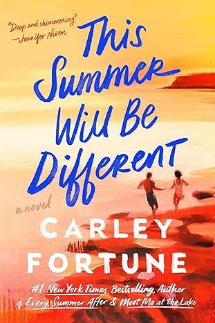 This Summer Will Be Different by Carley Fortune - Hardcover