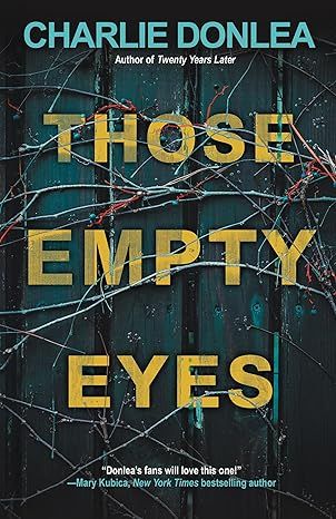 Those Empty Eyes: A Chilling Novel of Suspense with a Shocking Twist by Charlie Donlea - Audiobook