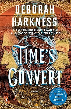 Time's Convert: A Novel (All Souls Series) by Deborah Harkness