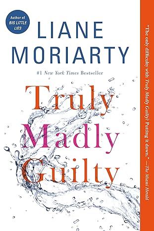 Truly Madly Guilty by Liane Moriarty - Kindle