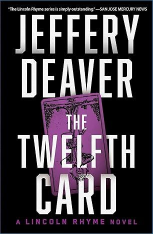 The Twelfth Card: A Lincoln Rhyme Novel (6) by Jeffery Deaver