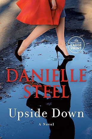 Upside Down: A Novel (Random House Large Print) by Danielle Steel