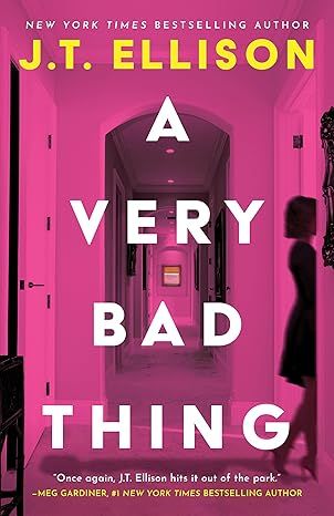 A Very Bad Thing by J.T. Ellison - Kindle