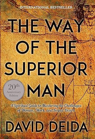 The Way of the Superior Man: A Spiritual Guide to Mastering the Challenges of Women, Work, and Sexual Desire (20th Anniversary Edition) by David Deida - Audio CD