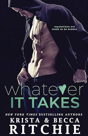 Whatever It Takes (Bad Reputation Duet) by Becca Ritchie - Paperback