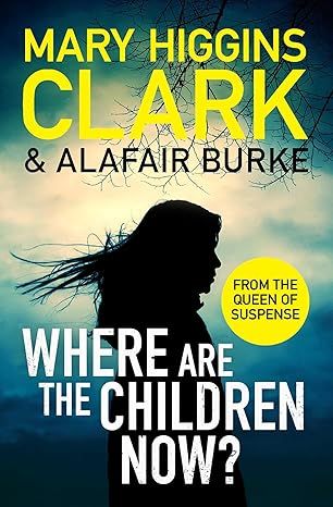 Where Are The Children Now?: Return to where it all began with the bestselling Queen of Suspense by Mary Higgins Clark - Audio CD